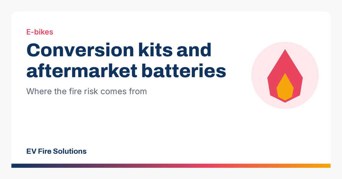 E-Bike Conversion Kits and Aftermarket Batteries: Where the Fire Risk Comes From