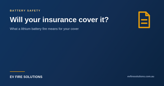 Will your insurance cover a lithium-ion battery fire? Read this first